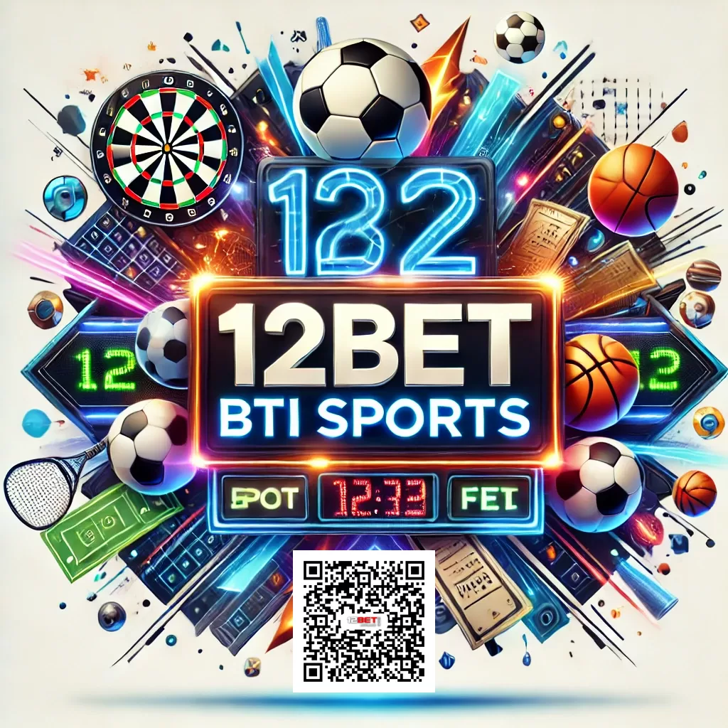 12BET BTI Sports Your Ultimate Guide to Online Sports Betting