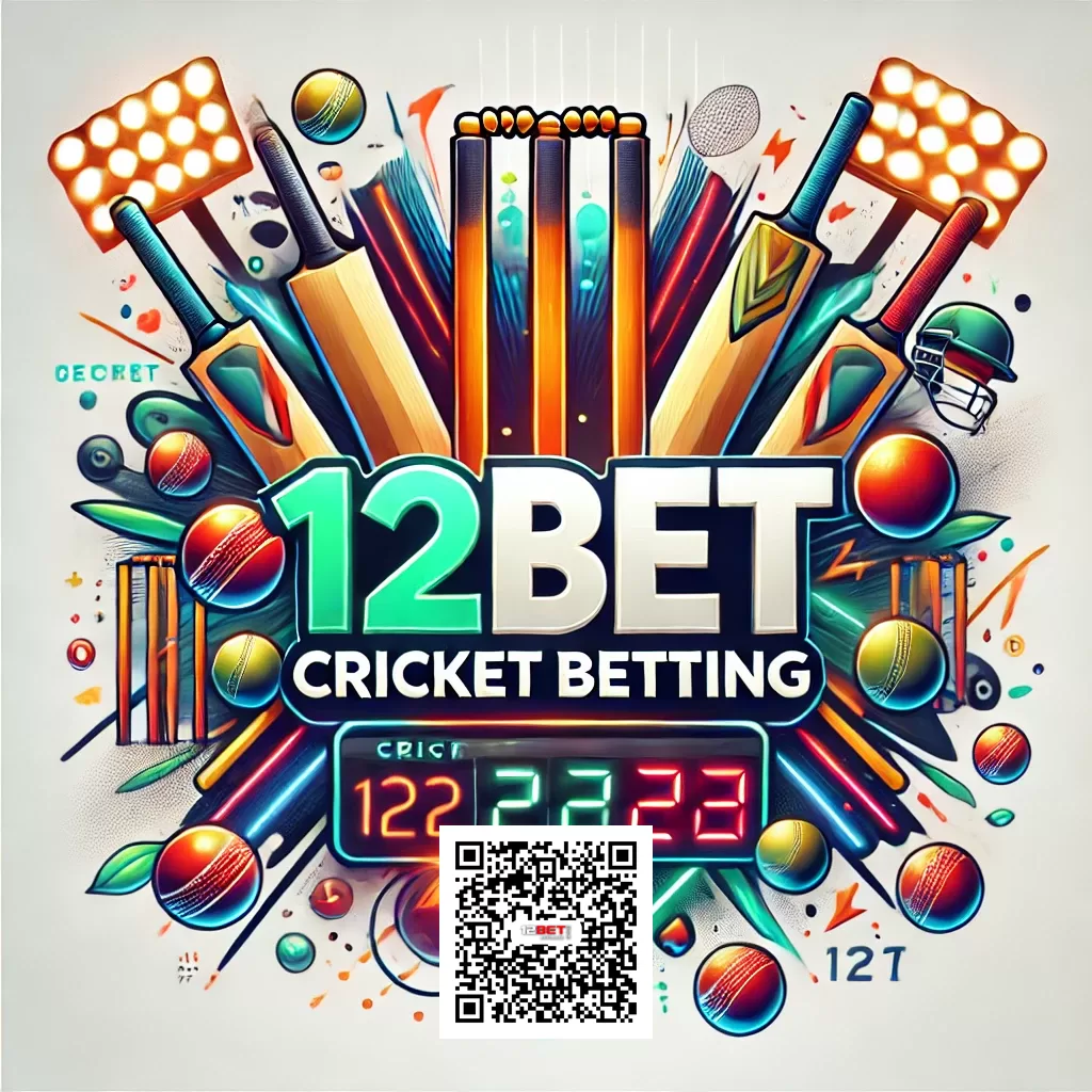 12BET Cricket Betting Your Guide to Winning Big