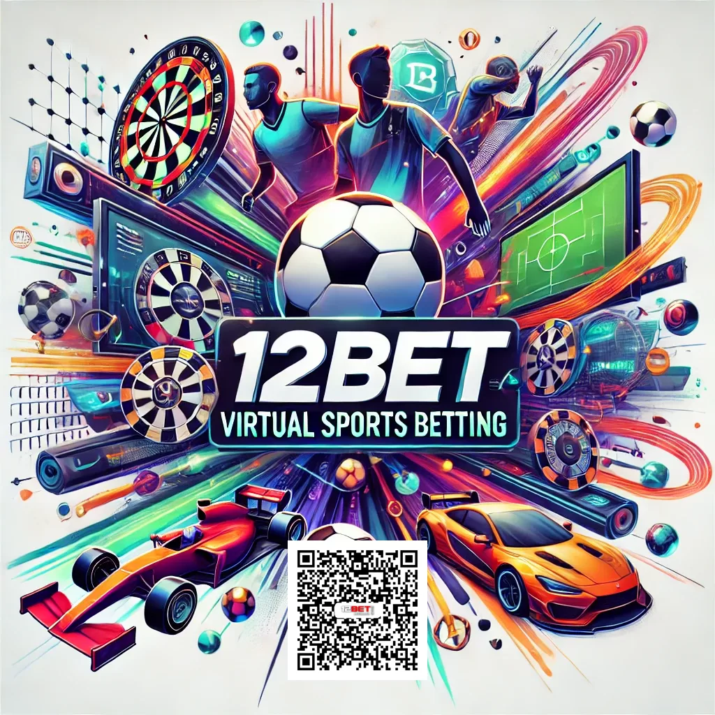12BET Virtual Sports Your Ultimate Guide