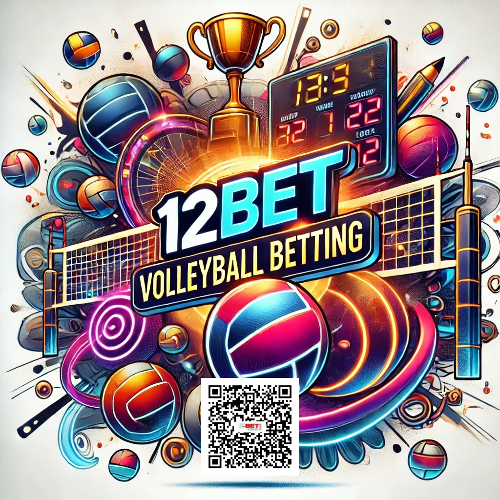12BET Volleyball Betting A Comprehensive Guide to Winning Strategies